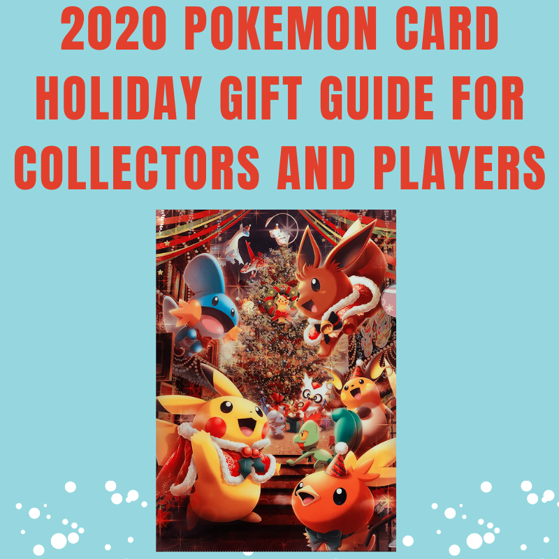 2020 Best Pokemon Card Holiday Gift Guide For Collectors and Players