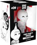Youtooz: They Don't Know