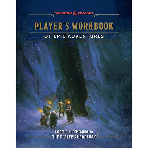 DUNGEONS AND DRAGONS: PLAYER'S WORKBOOK OF EPIC ADVENTURES