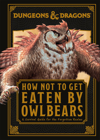 DUNGEONS & DRAGONS: HOW NOT TO GET EATEN BY AN OWLBEAR